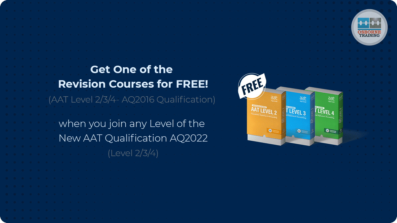 Offer: Get one Revision Course FREE with any of the New AAT Qualification AQ2022: Level 2/3/4